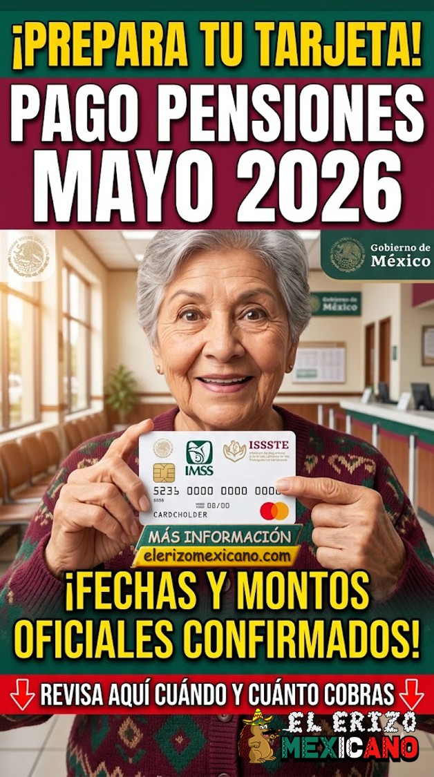 Pensión IMSS e ISSSTE mayo 2026: quién cobra primero, fecha EXACTA de ...