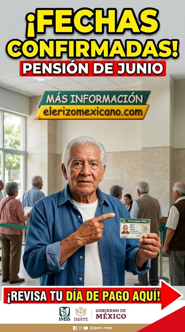 Pensión IMSS e ISSSTE Junio 2026: Cuándo Cae el Próximo Depósito ...