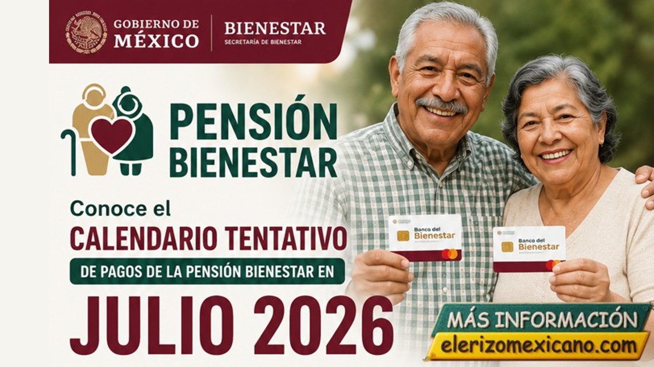Calendario de pagos tentativo de la Pensión Bienestar para julio de ...