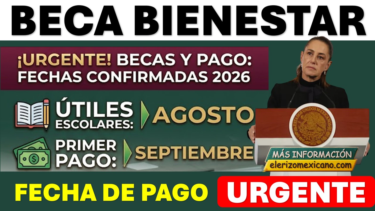 📰 El blog del Erizo Mexicano 🦔 11 Apoyo escolar Rita Cetina descubre cuando recibir utiles y primer pago