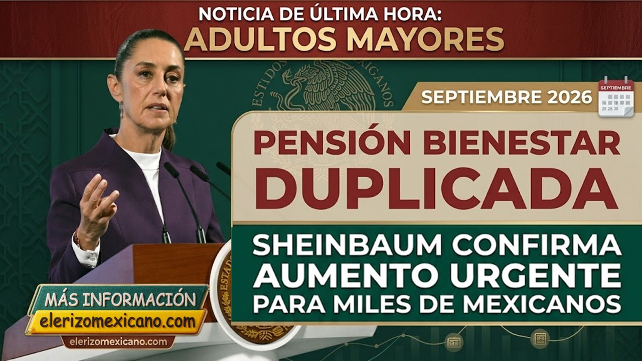 📰 El blog del Erizo Mexicano 🦔 10 Pension duplicada en Mexico Sheinbaum confirma apoyo urgente a miles de adultos mayores en 2026