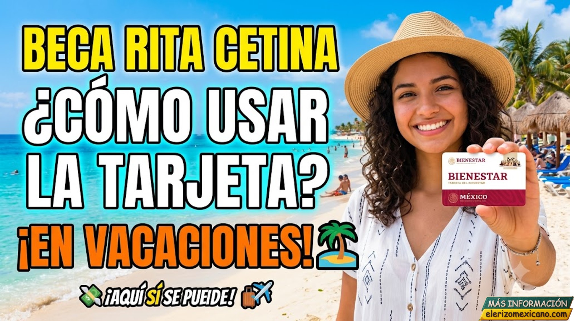 Tarjeta Bienestar Asi puedes aprovechar el saldo de tu Beca Rita Cetina durante las vacaciones.jpg